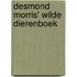 Desmond morris' wilde dierenboek