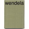 Wendela door H.J. van Nijnatten-Doffegnies