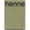 Henne door H.J. van Nijnatten-Doffegnies