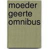 Moeder geerte omnibus door H.J. van Nijnatten-Doffegnies