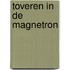 Toveren in de magnetron