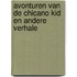 Avonturen van de chicano kid en andere verhale