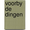 Voorby de dingen by Nicholas Meyer