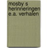Mosby s herinneringen e.a. verhalen by Saul Bellow