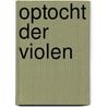 Optocht der violen by Alwine de Jong