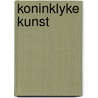 Koninklyke kunst by Zitman