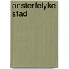 Onsterfelyke stad door Remy