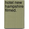 Hotel new hampshire filmed. door Irving