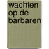 Wachten op de barbaren