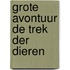 Grote avontuur de trek der dieren