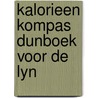 Kalorieen kompas dunboek voor de lyn door Klever