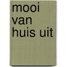 Mooi van huis uit door Adele Faber