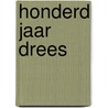 Honderd jaar drees door Jansen Van Galen