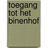 Toegang tot het binenhof by Berg