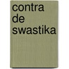 Contra de swastika by Douw Krap
