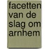 Facetten van de slag om arnhem
