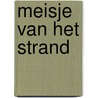 Meisje van het strand by Toer