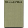 Grootouderboek door Onbekend