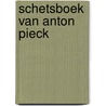 Schetsboek van anton pieck door Max Pieck