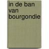 In de ban van bourgondie door Blockmans