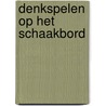 Denkspelen op het schaakbord by Obermair