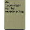 De zegeningen van het moederschap by B. Emecheta