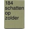 184 schatten op zolder door I. Kuiper