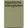 Egyptische hierogliefen by Davies