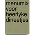 Menumix voor heerlyke dineetjes