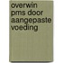 Overwin pms door aangepaste voeding