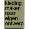 Kleding maken naar eigen ontwerp door Watkins