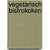 Vegetarisch bistrokoken door Sluis