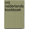 Vrij nederlands kookboek by Jans