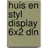 Huis en styl display 6x2 dln