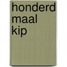 Honderd maal kip by Stoffel Donskoy