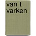 Van t varken