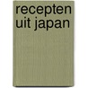 Recepten uit japan door Maria Jonker