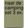 Naar de camping set 3 ex. door S. Boey