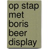 Op stap met boris beer display by Dick Bruna