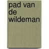 Pad van de wildeman by Schouten