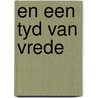 En een tyd van vrede door Dros