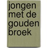 Jongen met de gouden broek door Lundgren