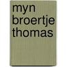 Myn broertje thomas door Lang