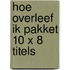 Hoe overleef ik pakket 10 x 8 titels