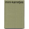 Mini-karretjes by D. Hawcock