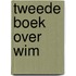Tweede boek over wim