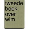 Tweede boek over wim door Hofman