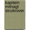 Kapitein mitnagt struikrover door Stow