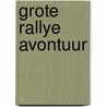 Grote rallye avontuur door Kampen