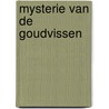 Mysterie van de goudvissen by Berna